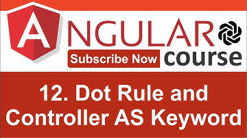 12. Dot Rule and Controller AS Keyword - Angularjs for Beginners - CodeGPT