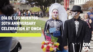 Día de los Muertos 30th Anniversary Celebration at OMCA