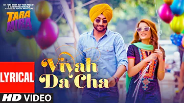 VIYAH DA CHA (Full Lyrical Song) Tara Mira | Ranjit Bawa, Nazia Hussain