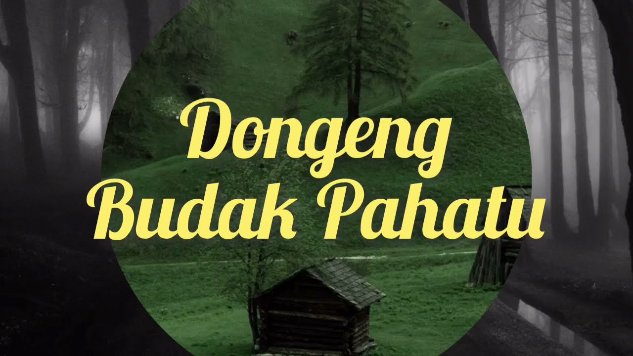 Dongeng Basa Sunda Pahatu | Carita Legenda Budak Pahatu