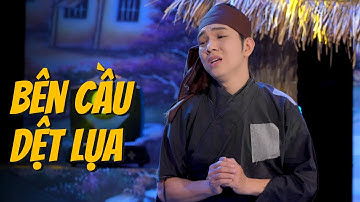 Bên Cầu Dệt Lụa Trích Đoạn Cải Lương Hay Nhất Của Minh Trường, Nhã Thy