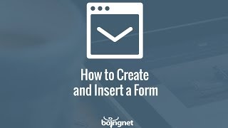 How to Create and Insert a Form in Boingnet