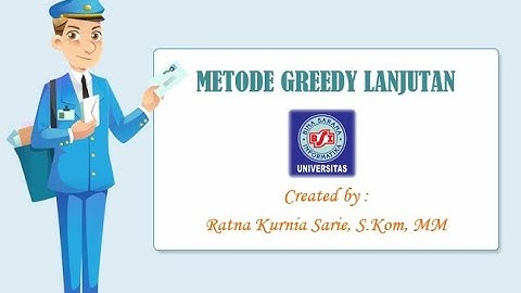 Pertemuan 13 -  Metode Greedy Lanjutan