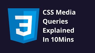 CSS Media Queries Explained In 10Mins