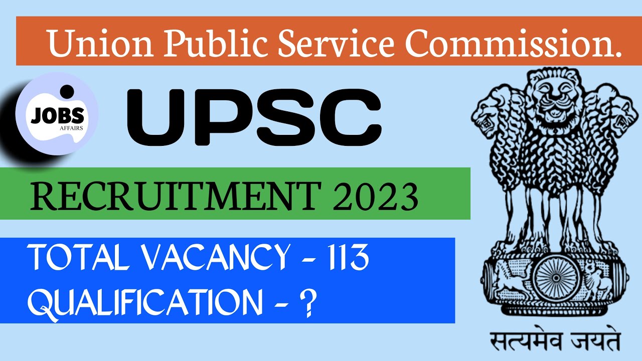 UPSC Recruitment 2023 | UPSC Latest Recruitment 2023| UPSC New Vacancy 2023