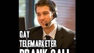 Gay Telemarketer Prank Call