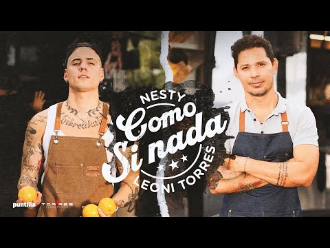 Leoni Torres, Nesty – Como Si Nada (Video Oficial)