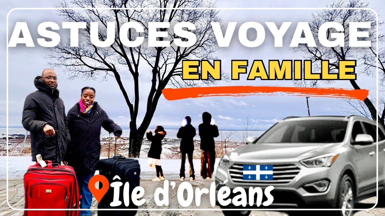 Nos Astuces pour un Voyage en Famille BIEN ORGANISÉ