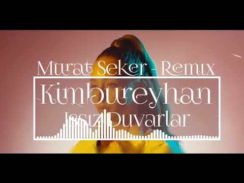 Kimbureyhan - Issız Duvarlar (Murat Seker Remix)