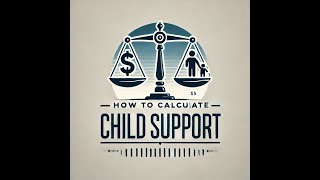 How to Calculate Child Support