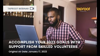 Accomplish Your 2023 Goals with Support from Skilled Volunteers
