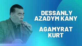 AGAMYRAT KURT AZADYM KANY | DESSAN HALK AYDYM | AUDIO SONG | JANLY SESIM
