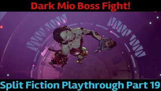 Dark Mio Boss Fight! Split Fiction Full Game Playthrough Part 19