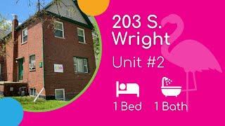 203 S. Wright #2 1BD/1BA