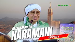 Mengenal lebih Dekat Kota Mekah & Madinah, Umat Islam Wajib Tahu! | Buya Yahya