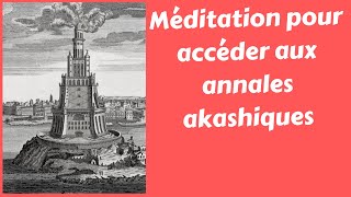 Méditation pour accéder aux annales akashiques