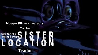 Happy 8th Anniversary to The Sister Location Trailer