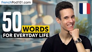 50 Must-Know French Words for Everyday Life