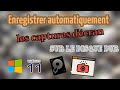 Enregistrer automatiquement les captures d'écran sur le disque dur