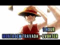 1 HOUR MONTAGEM TRAVADA LVGHTER SLOWED REVERB LUFFY EDIT 1 HOUR MONTAGEM TRAVADA LVGHTER SLOWED REVERB LUFFY EDIT