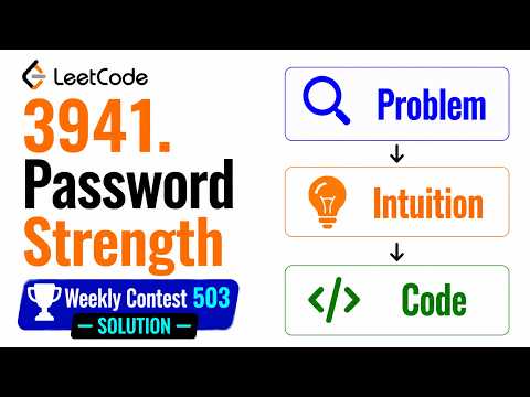 Password Strength | Leetcode weekly contest 503 | #3941