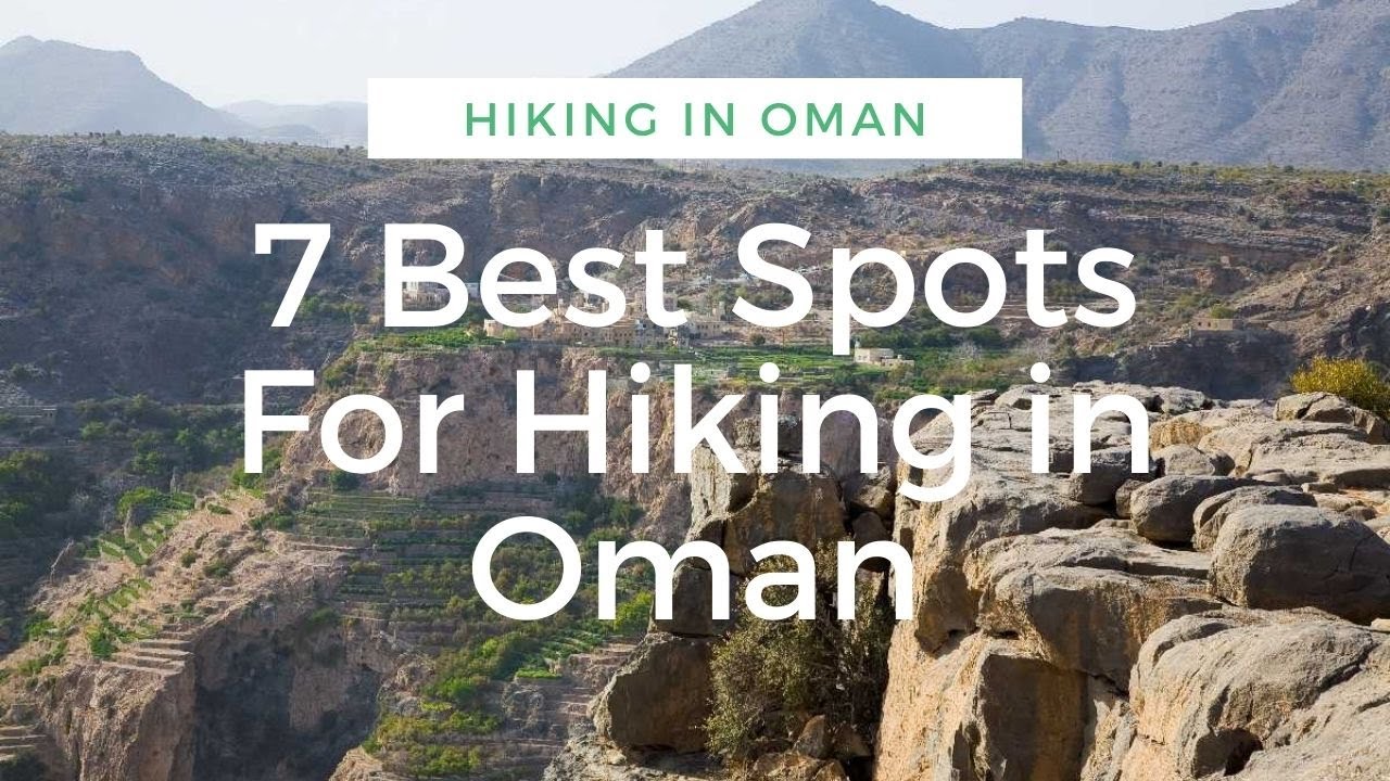 7 Best Spot Hiking in Oman l Travel Guide 2021