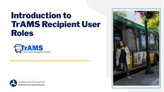 Introduction to TrAMS Recipient User Roles