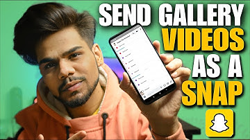 How to Send Videos as Snaps on Snapchat | How to send gallery videos as a snap on Snapchat (Hindi)