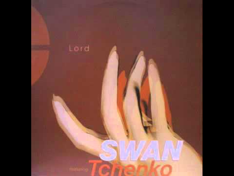 Swan — Swan feat. Tchenko: "Lord"