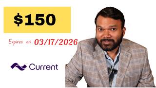 EASY BONUS ! How to get $150 bonus from Current checking account ! (Offer expires on 03/17/2026)