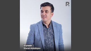 O'ynasin - Sherali Abdullayev