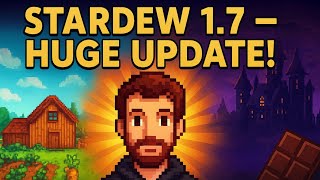 NEW Stardew Valley 1.7 Details Just Dropped - ConcernedApe Speaks Out!
