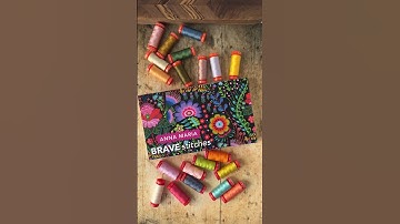 Be ‘Brave’ with Aurifil Thread - collection by Anna Maria Horner