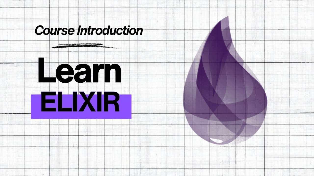 Course Introduction || The Ultimate Elixir Programming Course - YouTube