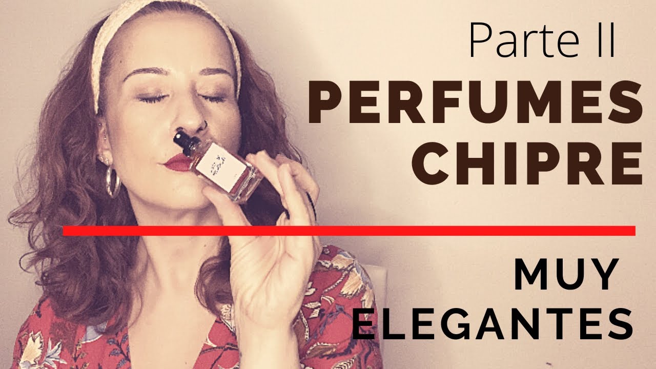 🌺🌿PERFUMES CHIPRE SÚPER ELEGANTES🔝(2a PARTE)