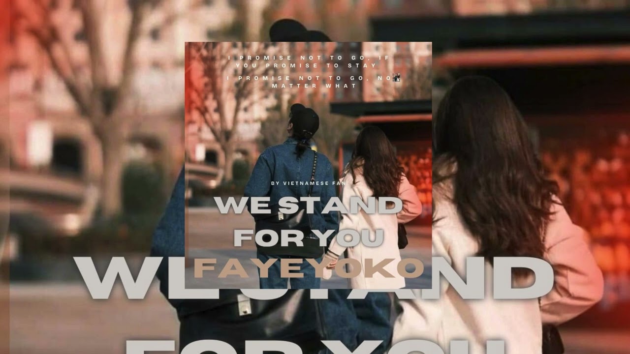 WE STAND FOR YOU, FAYEYOKO