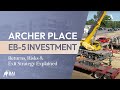 Archer Place EB-5 Investment: Returns, Risks &amp; Exit Strategy Explained