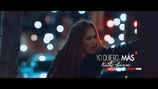 Kathy Joanne " Yo quiero más" VIDEO OFICIAL 2019