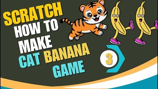 Create a Cat Banana Game in Scratch | Scratch Tutorial for Beginners| Part_03