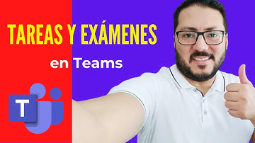 Cómo Crear Tareas y Exámenes en Microsoft Teams
