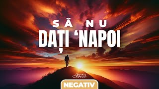 Negativ - SA NU DATI 'NAPOI - Andrei Stoica 2024