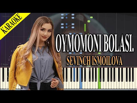 Sevinch Ismoilova - Oymomoni Bolasi. | Karaoke | Piano Version | Lyrics Karaoke Sevinchismoilova