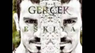 Gerçek - Eşkiya Albüm: Eşkiya