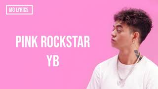 YB - Pink Rockstar ( Lyrics )