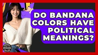 Do Bandana Colors Have Political Meanings? - Designer Brands Spotlight