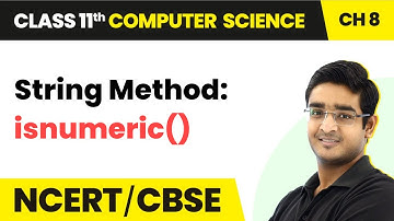 String Method: - isnumeric() | Class 11 Computer Science Chapter 8 | CBSE 2024-25