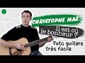 Christophe ma  il est o le bonheur  tuto guitare facile