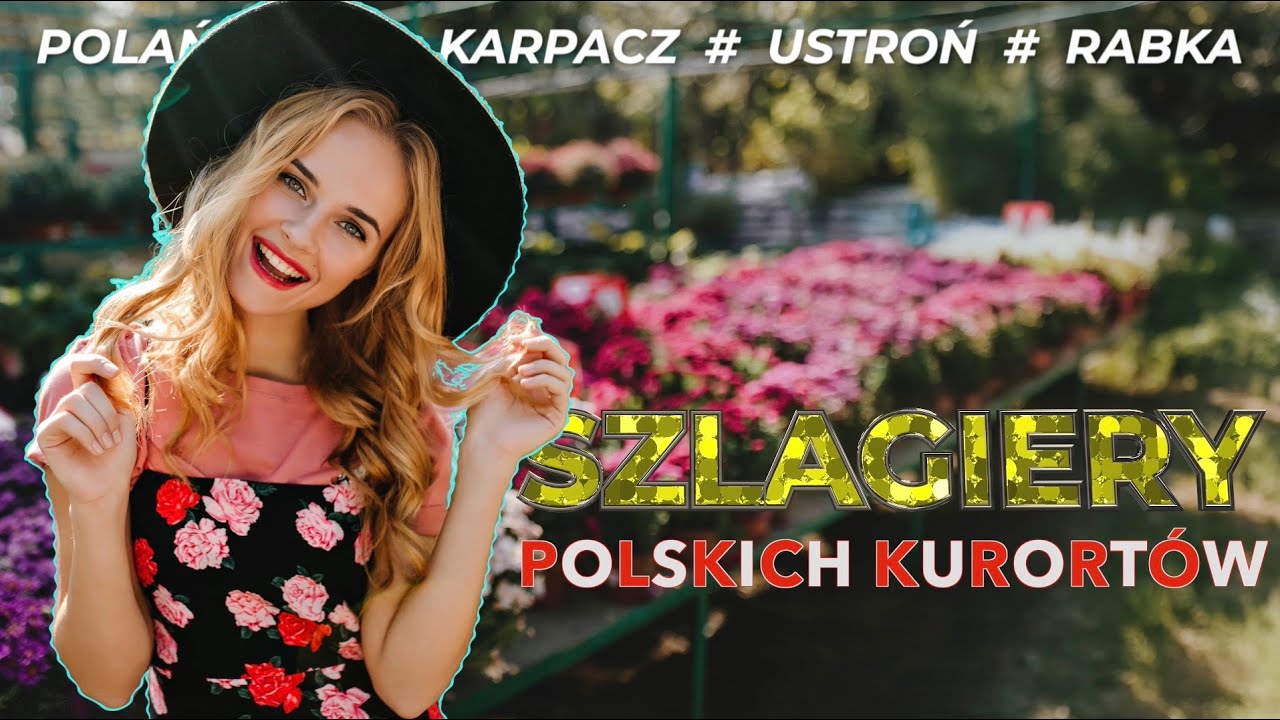 🎶 Szlagiery Polskich Kurortów 🏖️⛰️🌿 Polańczyk • Karpacz • Ustroń • Rabka 🎤