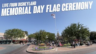 🔴 LIVE FROM DISNEYLAND: MEMORIAL DAY FLAG RETREAT CEREMONY