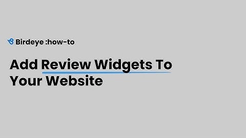 Add Review Widgets To Your Website